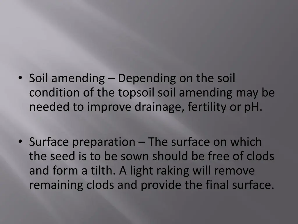 soil amending depending on the soil condition