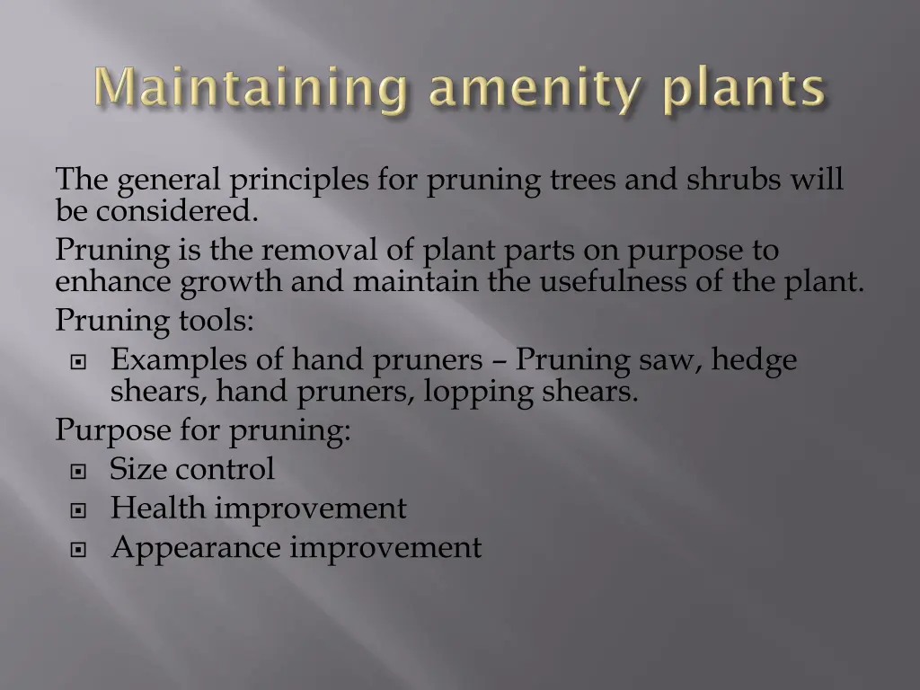 the general principles for pruning trees