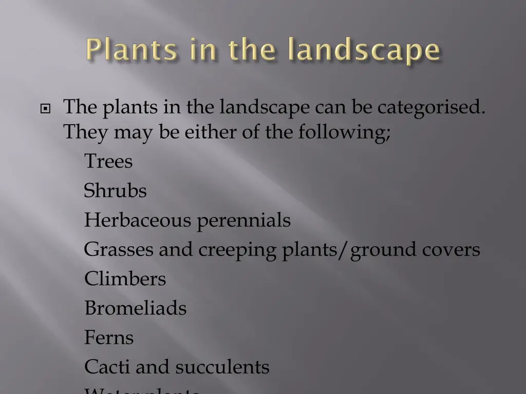 the plants in the landscape can be categorised