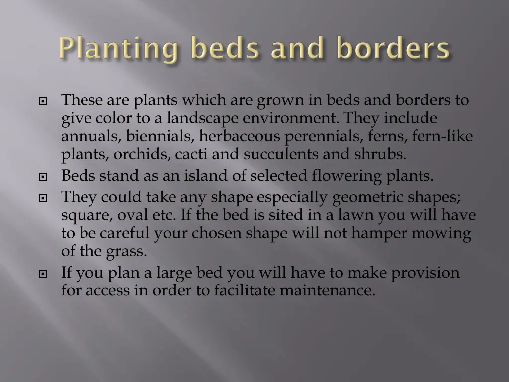 these are plants which are grown in beds