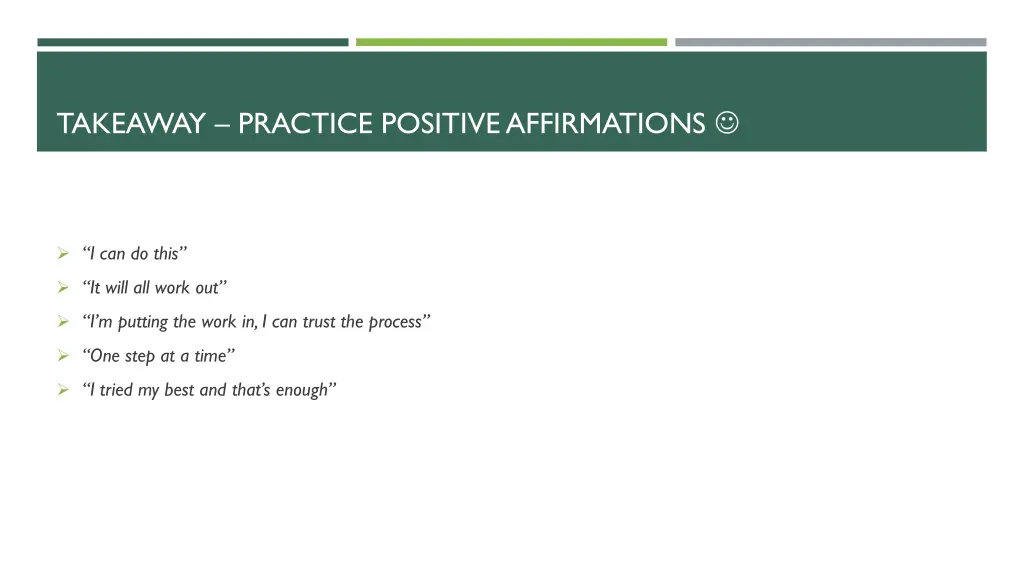 takeaway practice positive affirmations