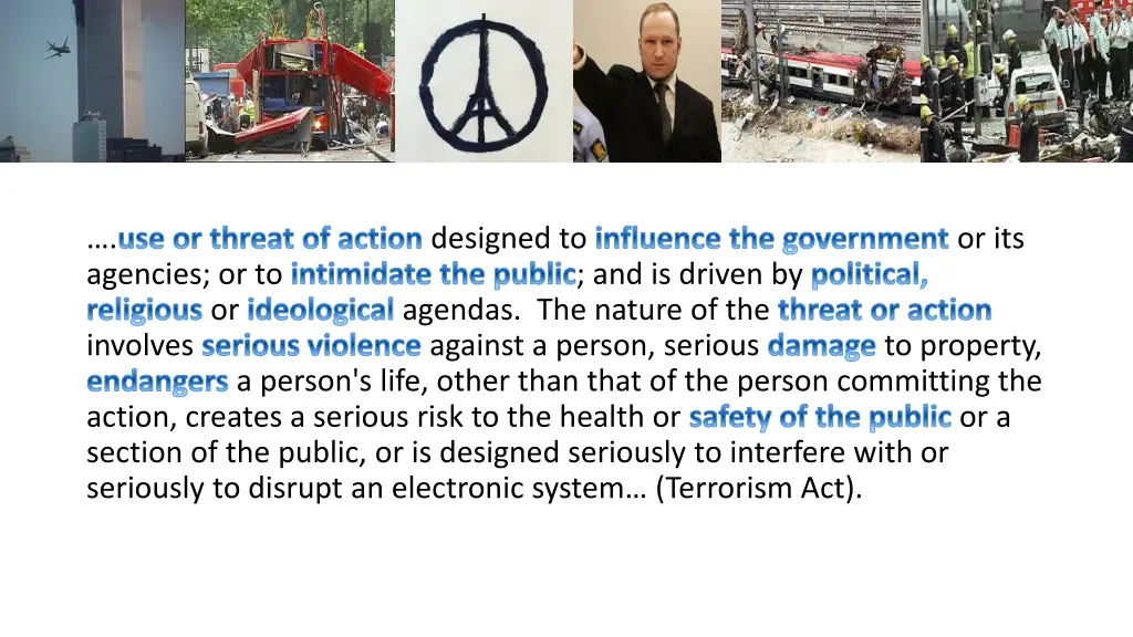 use or threat of action designed to influence