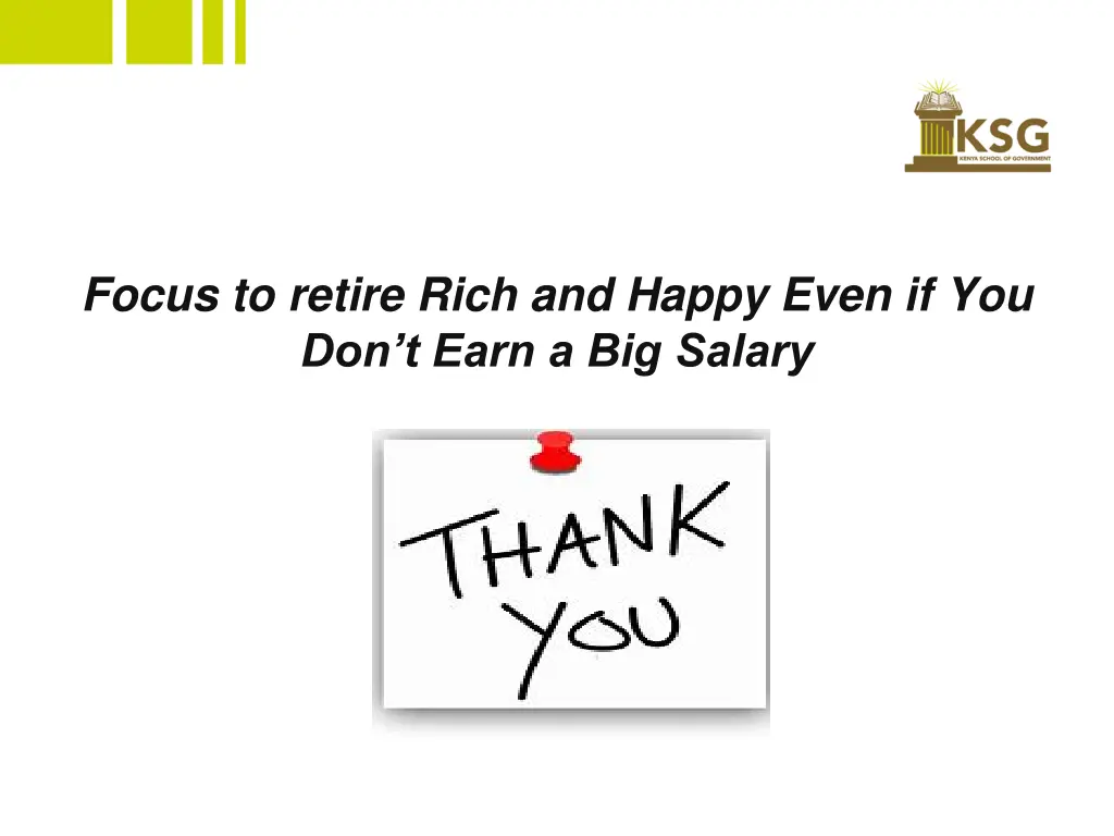 focus to retire rich and happy even