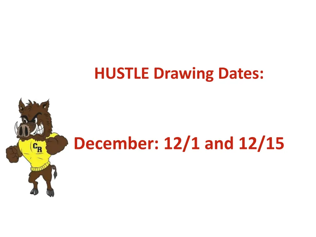 hustle drawing dates