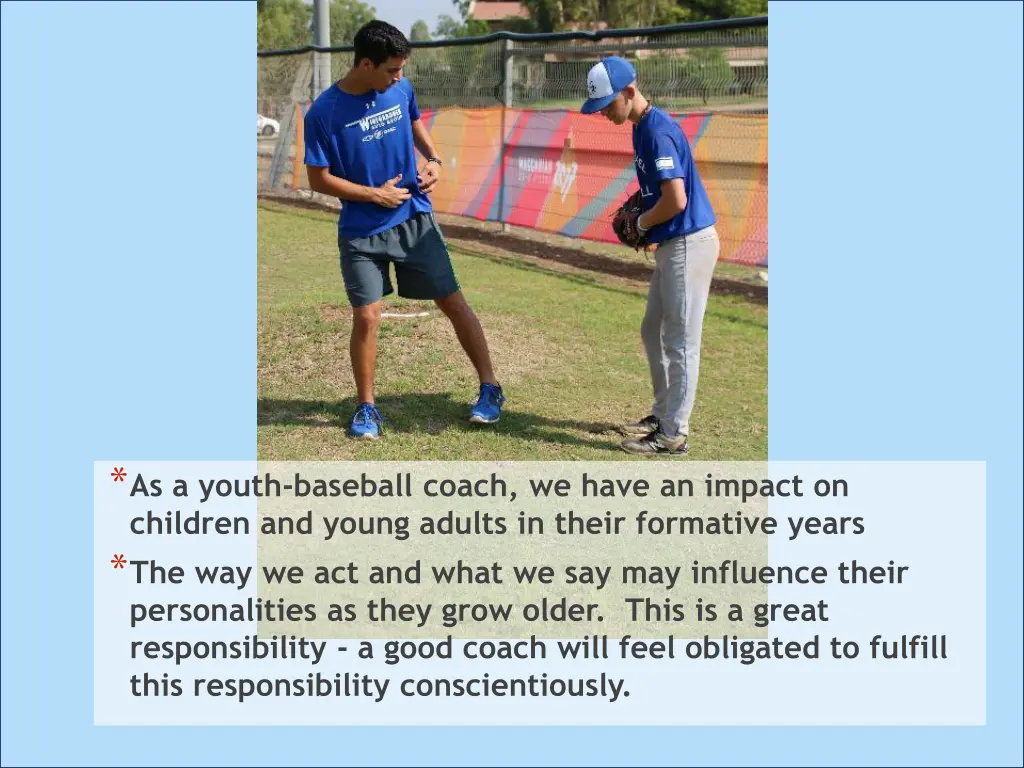 as a youth baseball coach we have an impact