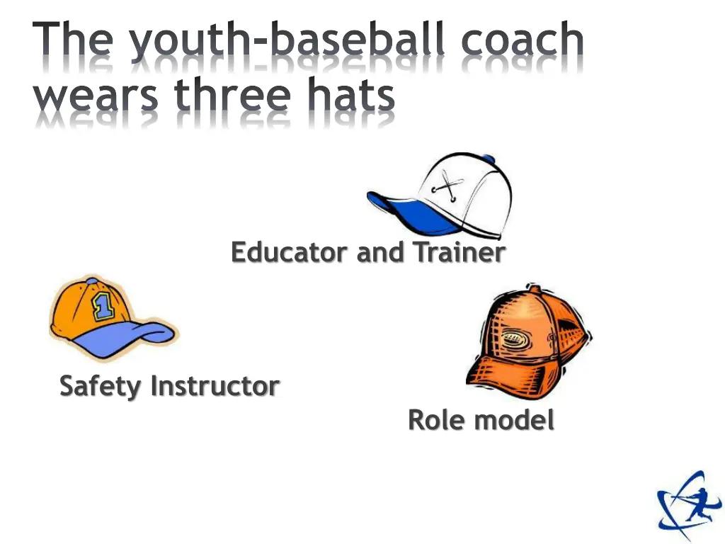 the youth baseball coach wears three hats