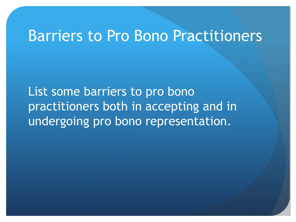 barriers to pro bono practitioners