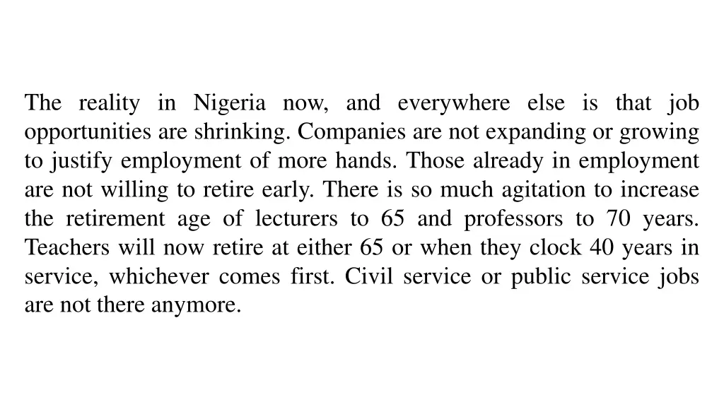 the reality in nigeria now and everywhere else