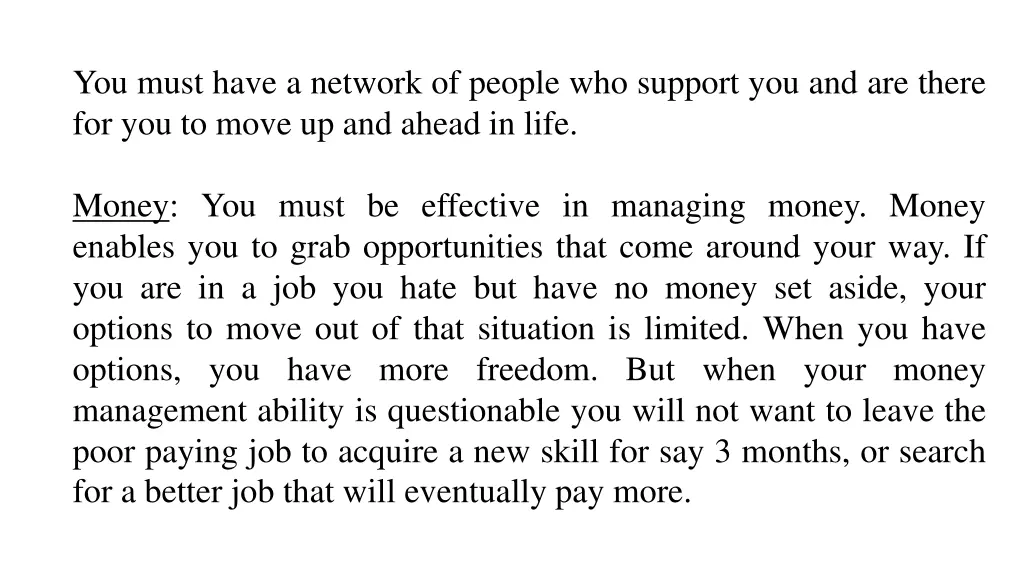 you must have a network of people who support