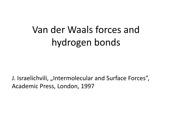 van der waals forces and hydrogen bonds