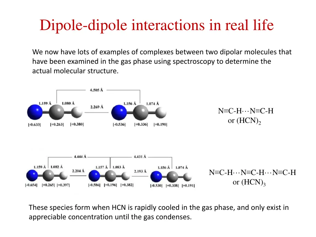 dipole dipole interactions in real life