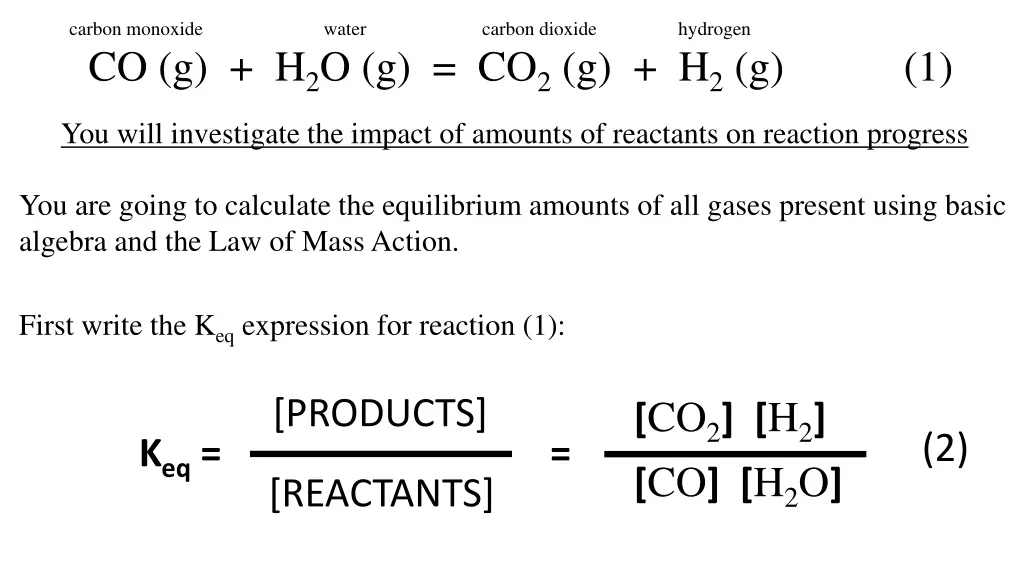 carbon monoxide co g h 2 o g co 2 g h 2 g 1