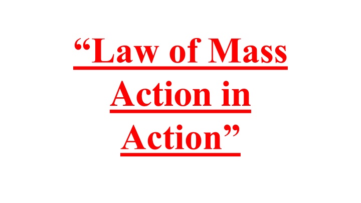 law of mass action in action