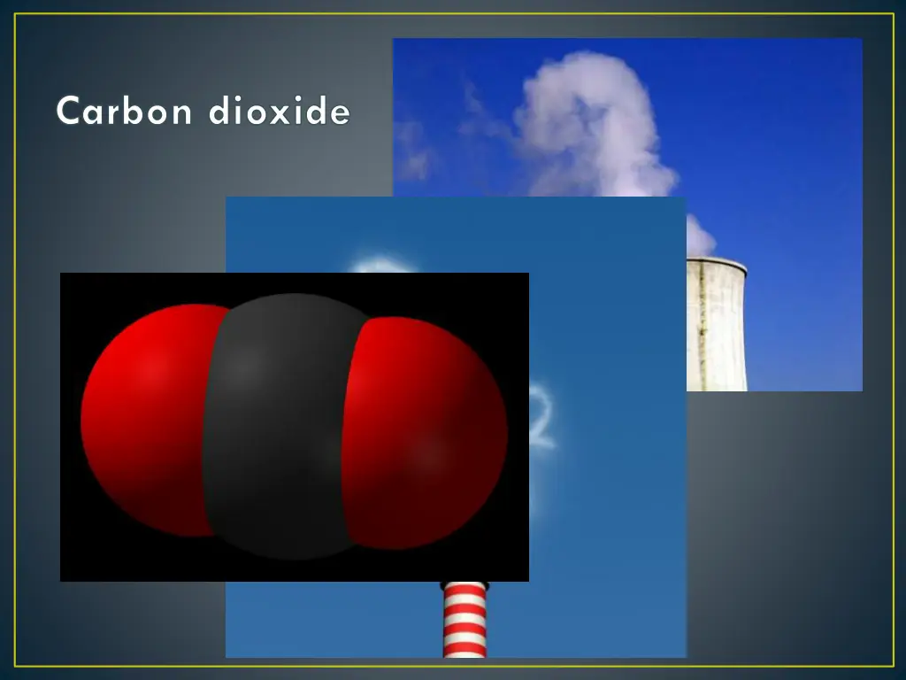 carbon dioxide