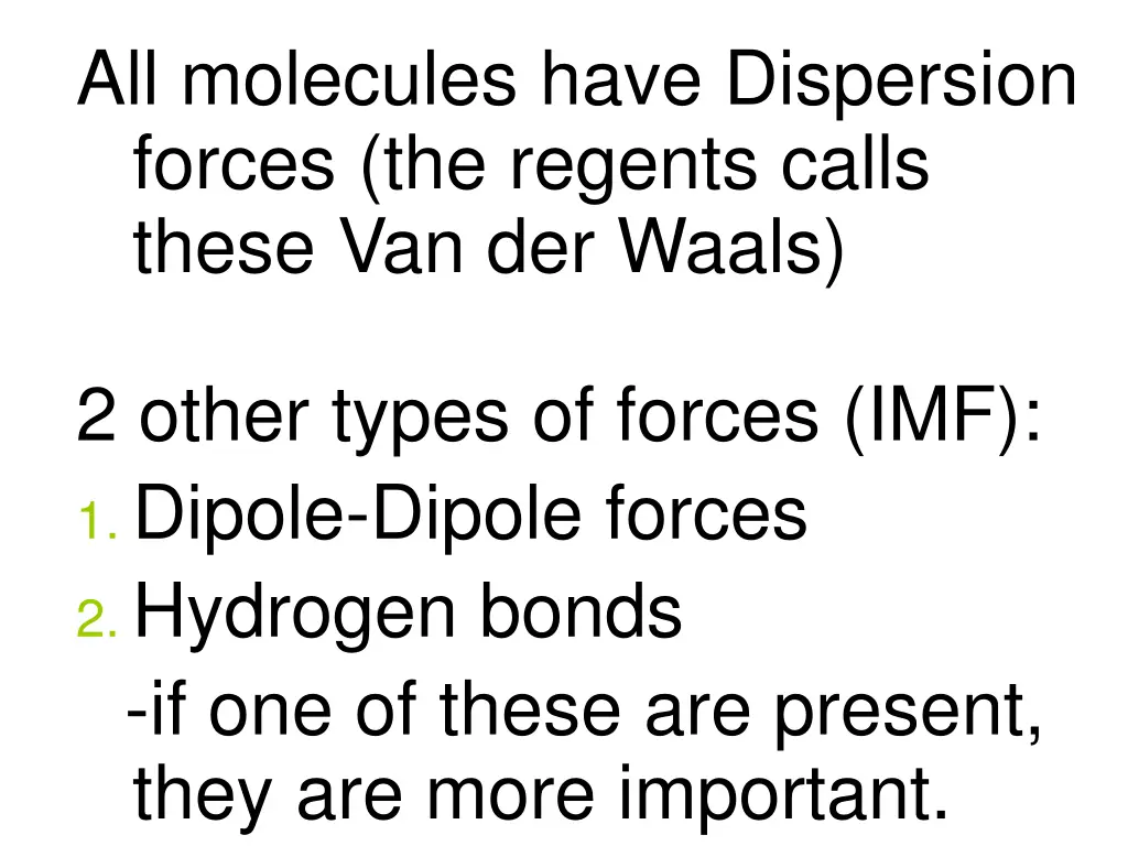 all molecules have dispersion forces the regents