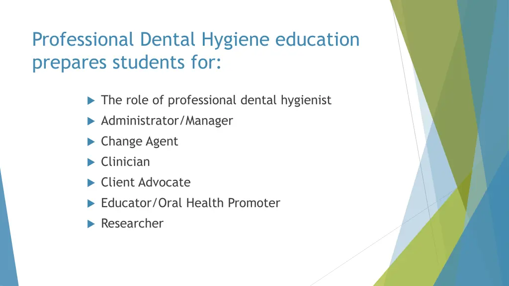 professional dental hygiene education prepares