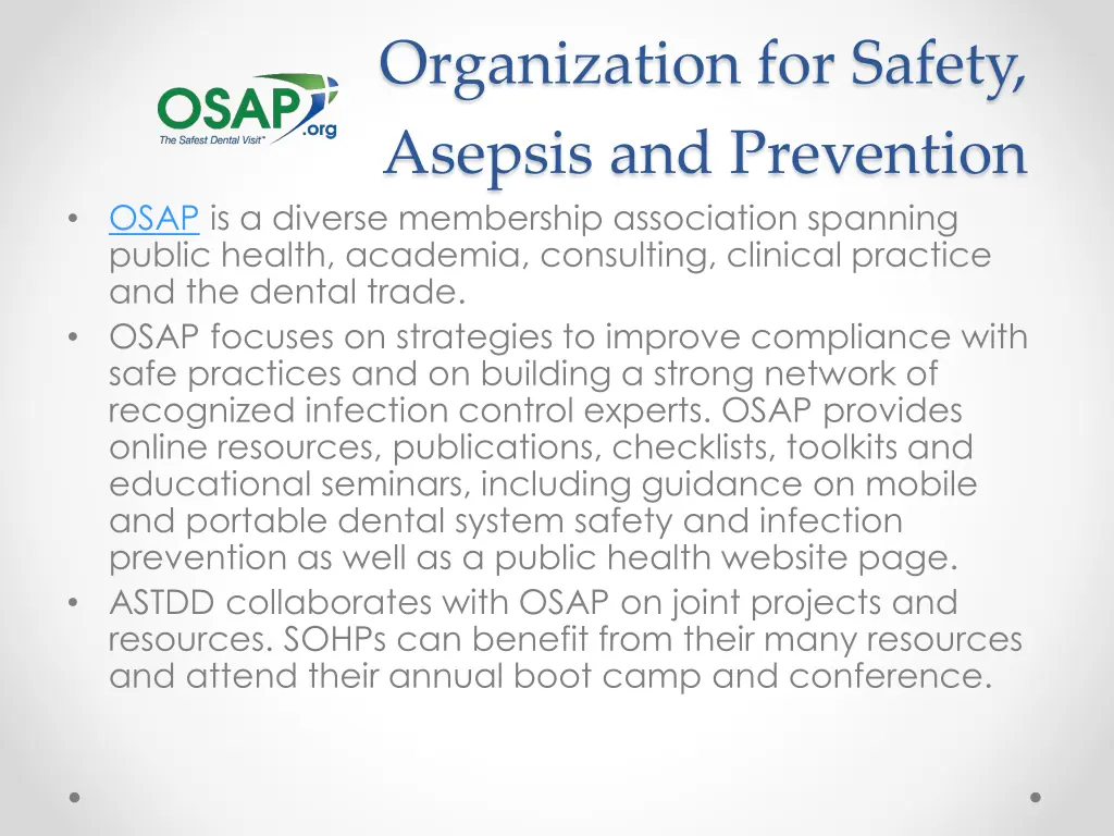 organization for safety asepsis and prevention