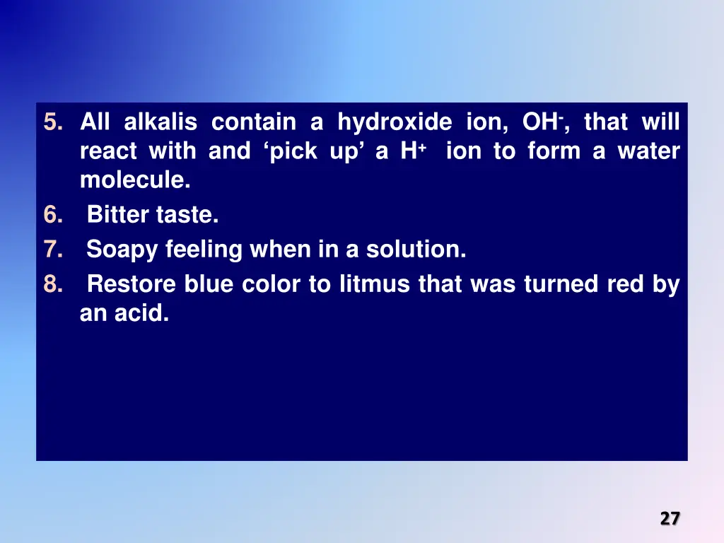 5 all alkalis contain a hydroxide ion oh that