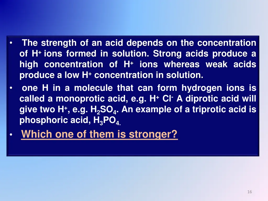 the strength of an acid depends