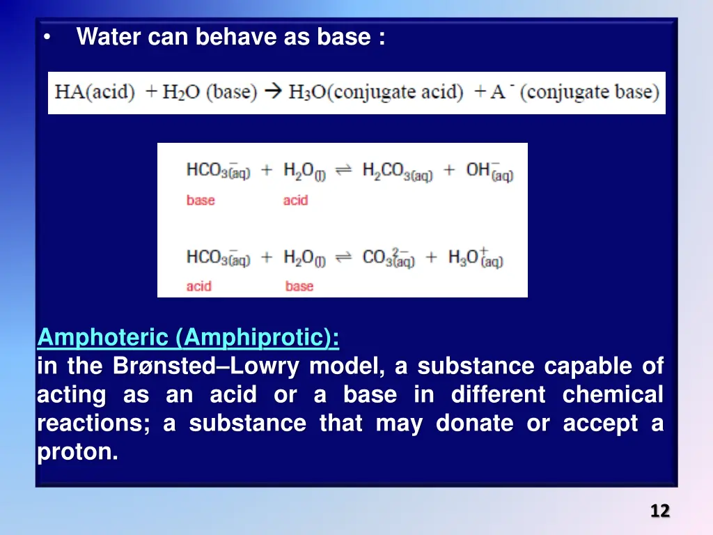 water can behave as base