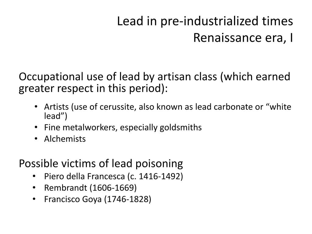 lead in pre industrialized times renaissance era i