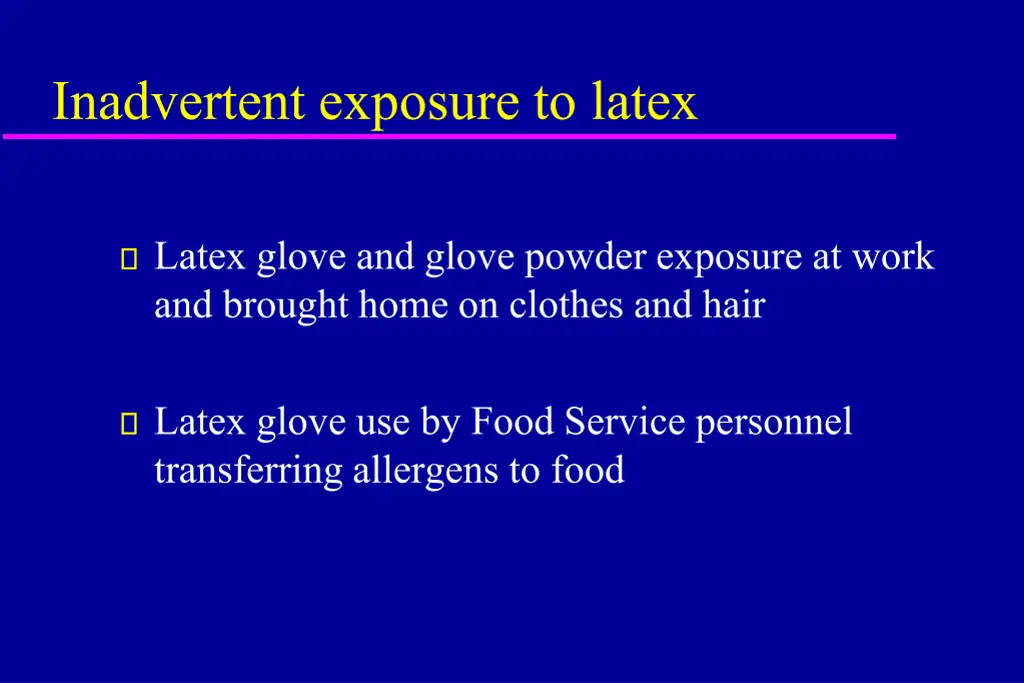 inadvertent exposure to latex