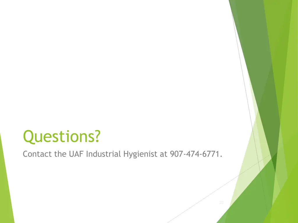 questions contact the uaf industrial hygienist