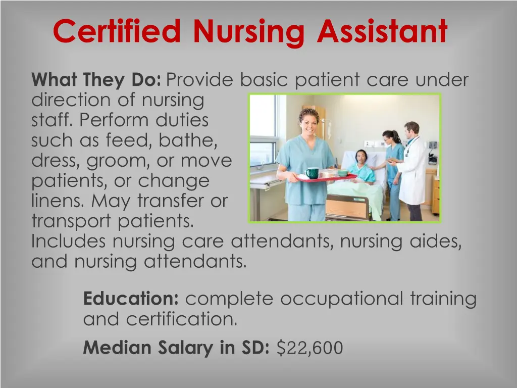 certified nursing assistant