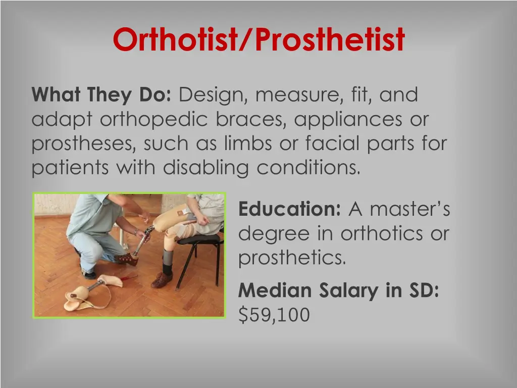 orthotist prosthetist