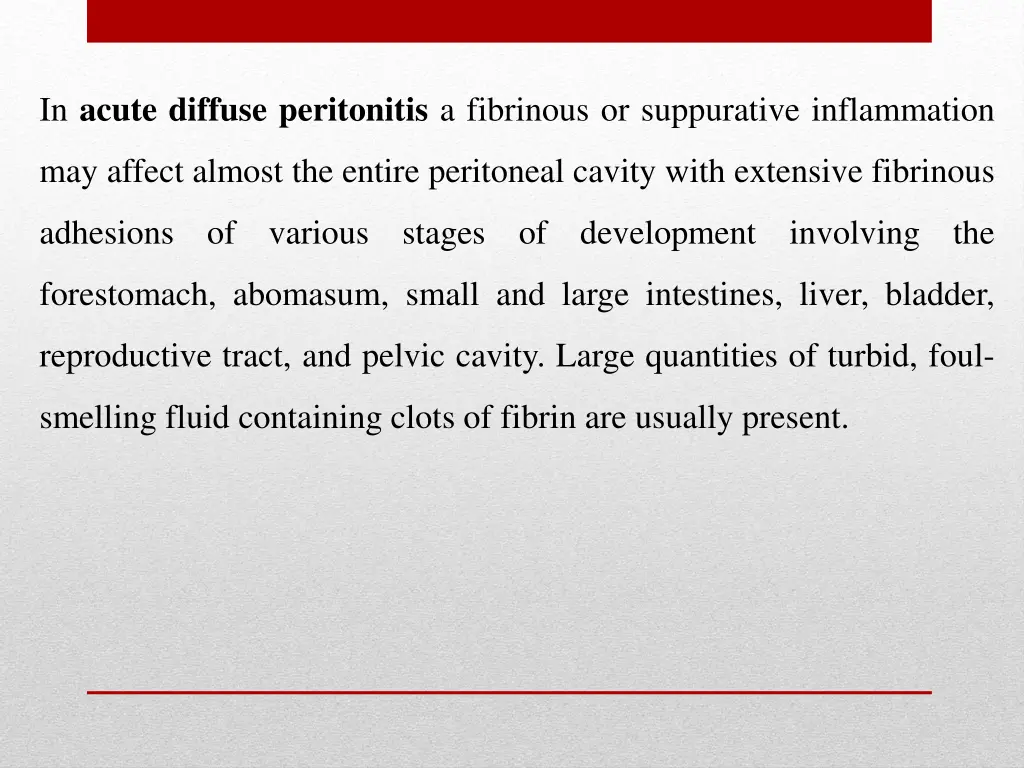 in acute diffuse peritonitis a fibrinous