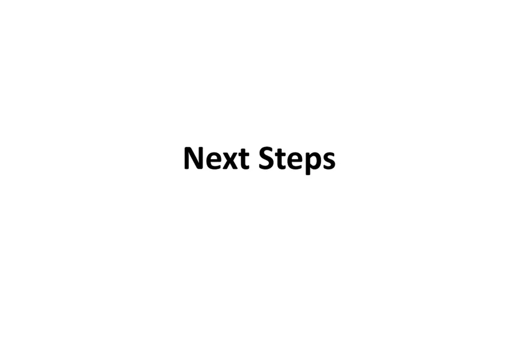 next steps