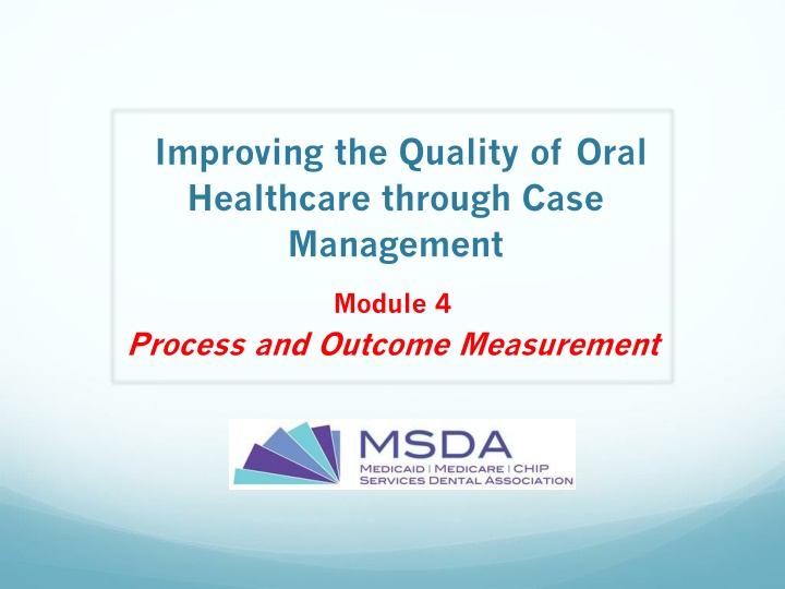 improving the quality of oral healthcare through