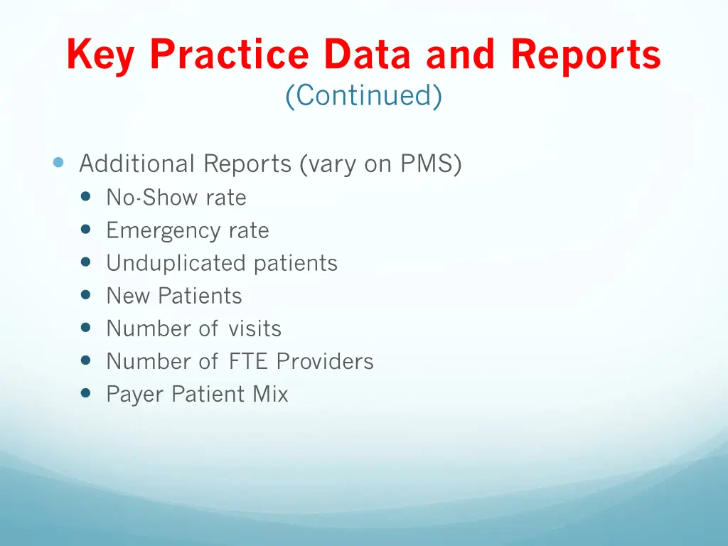 key practice data and reports continued