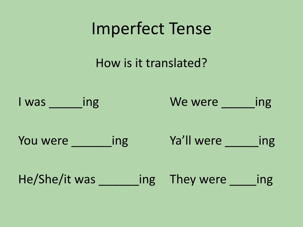 imperfect tense