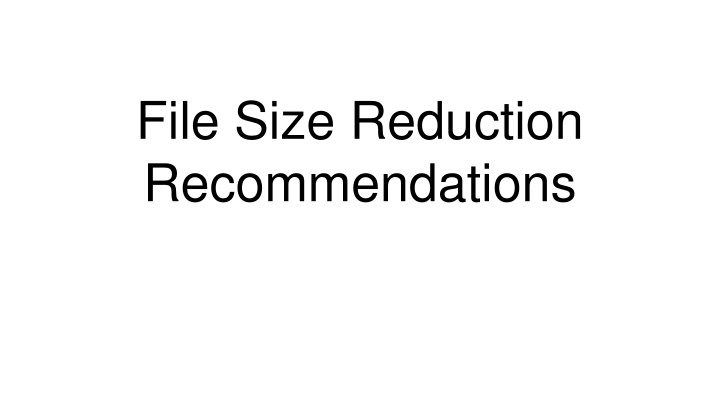 file size reduction recommendations