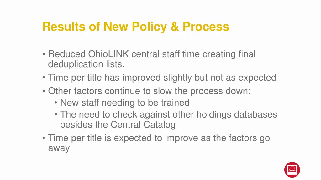 results of new policy process