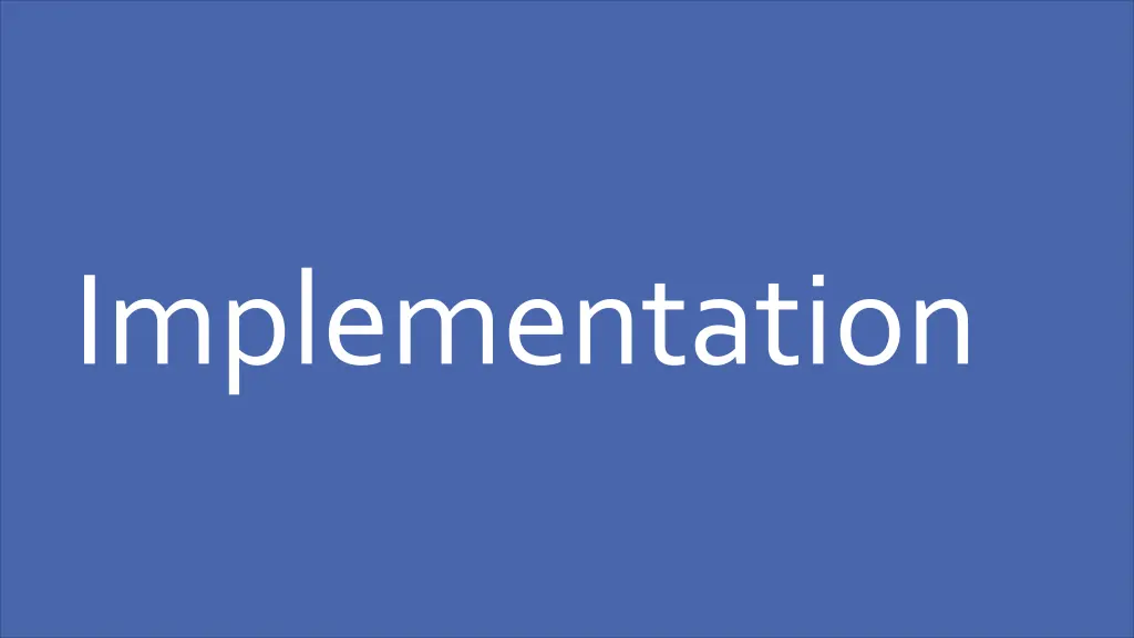 implementation