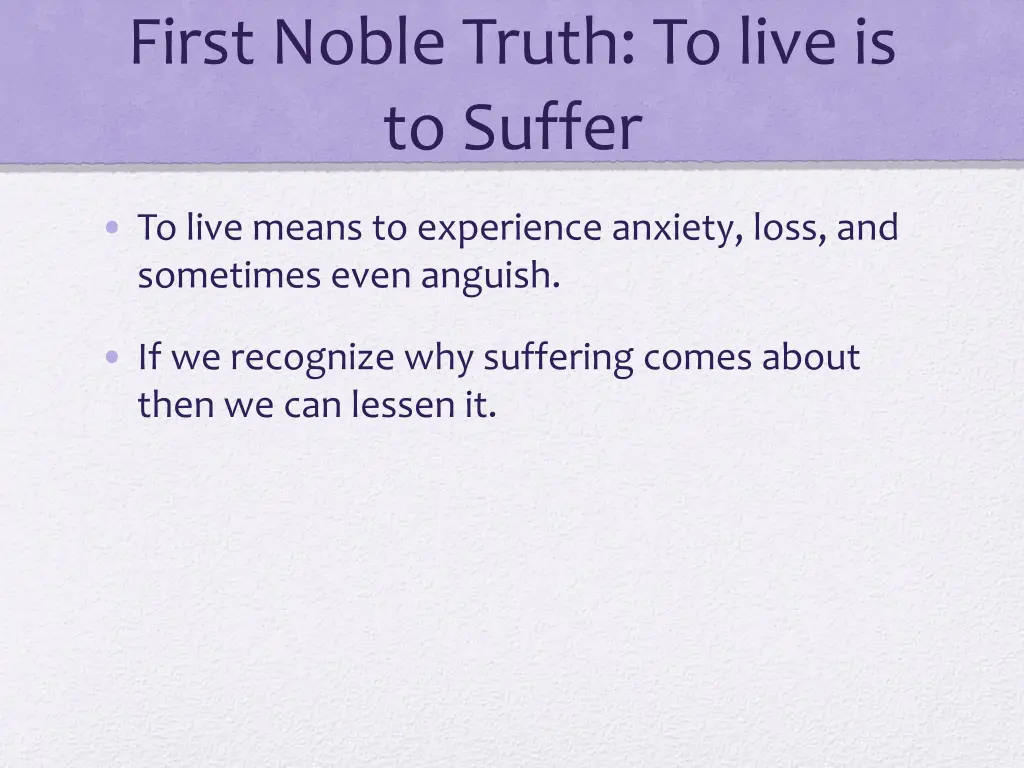 first noble truth to live is to suffer