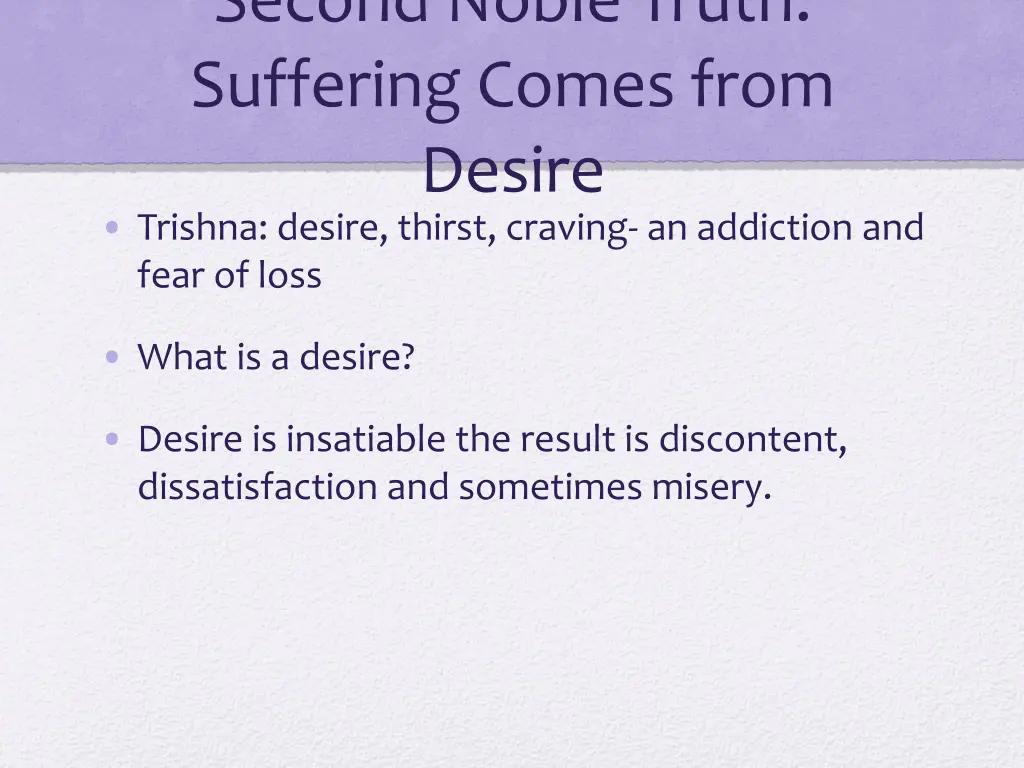 second noble truth suffering comes from desire