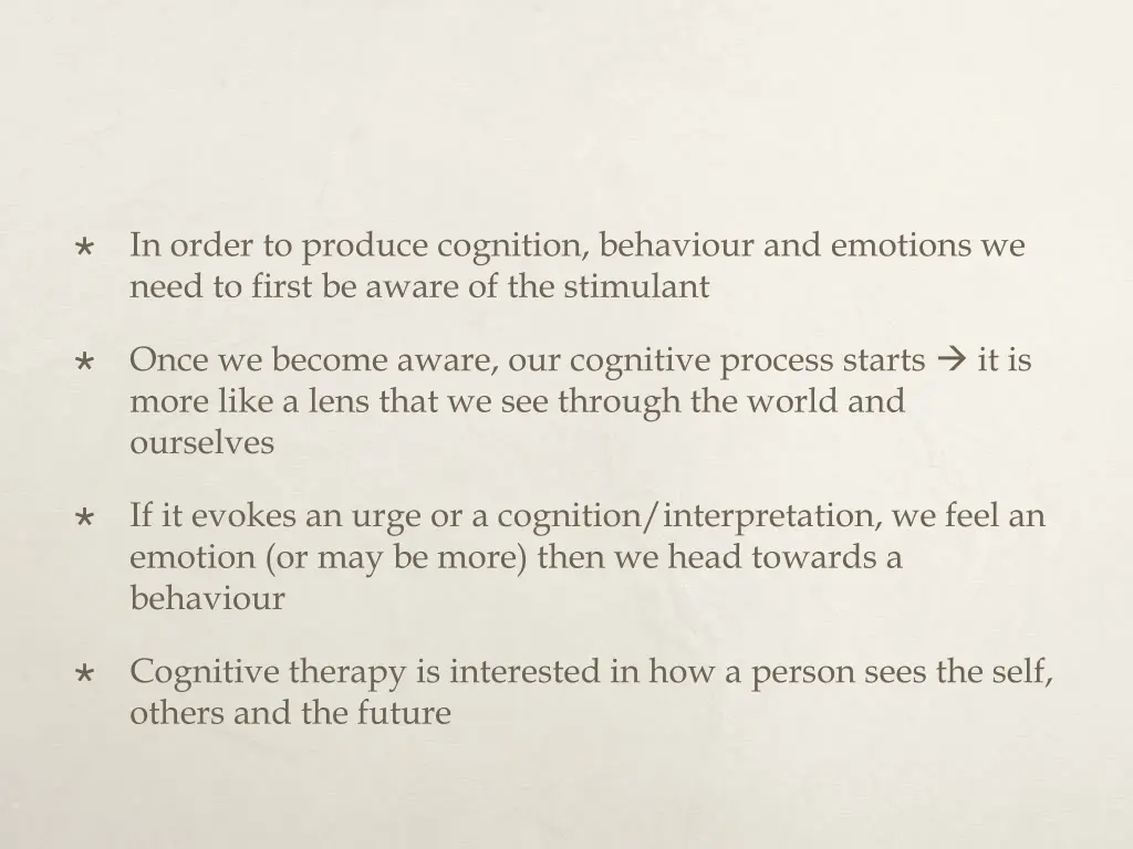 in order to produce cognition behaviour