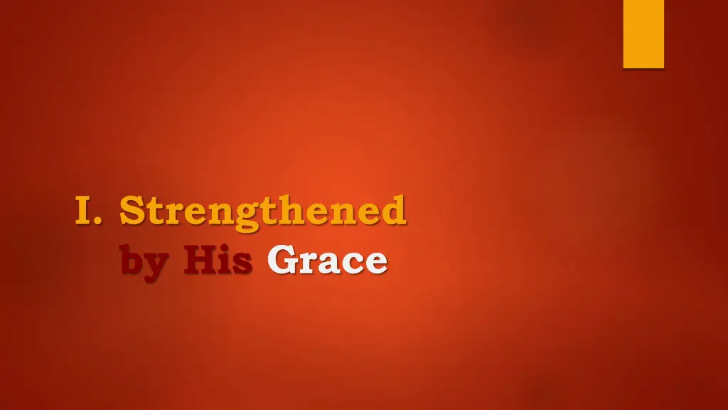 i strengthened by his grace