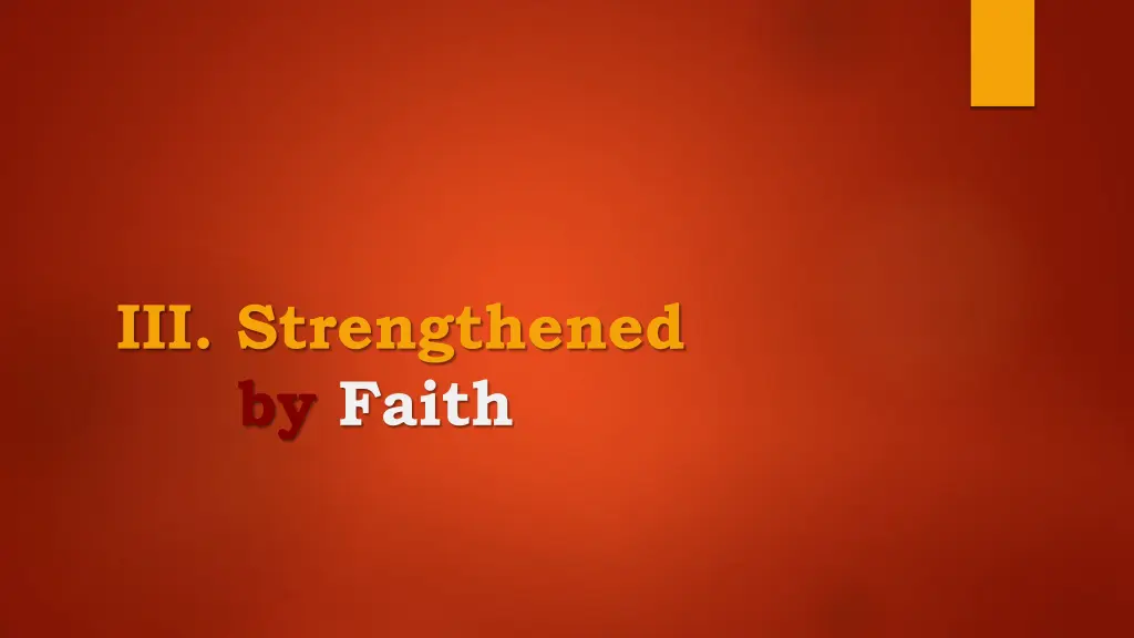 iii strengthened by faith