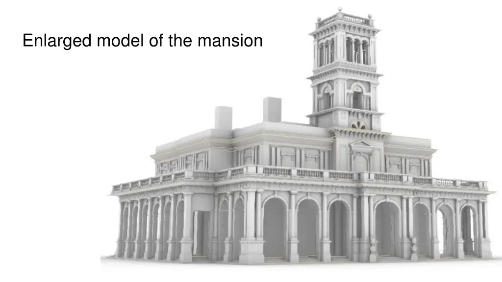 enlarged model of the mansion