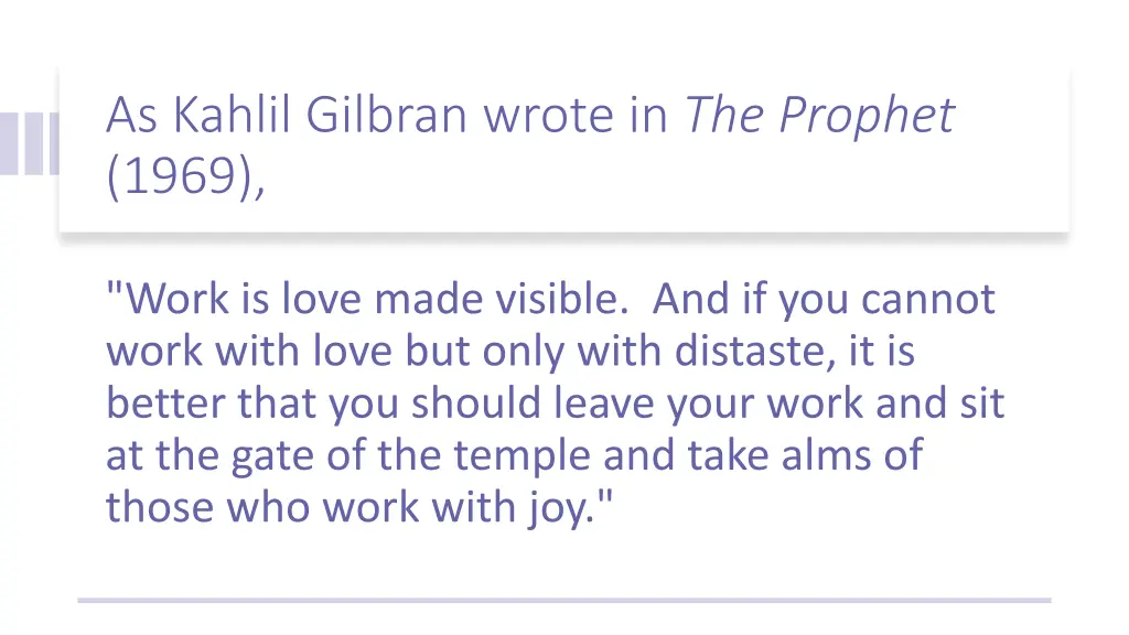 as kahlil gilbran wrote in the prophet 1969