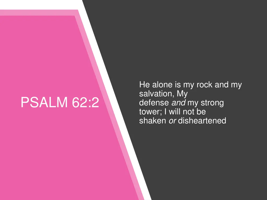 he alone is my rock and my salvation my defense