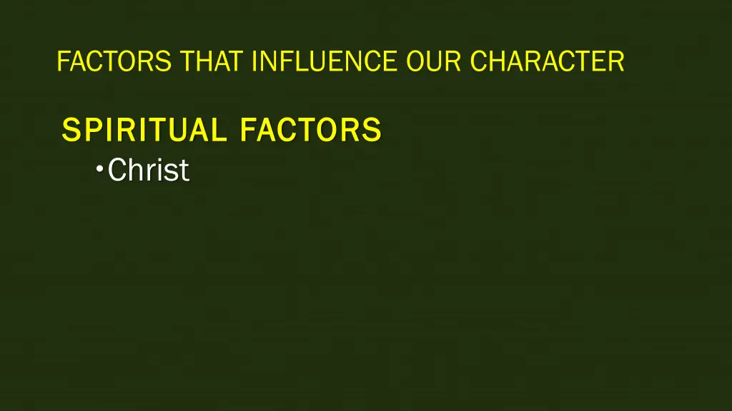 factors that influence our character 1