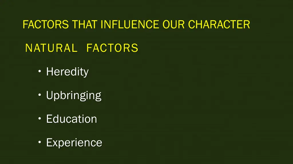 factors that influence our character