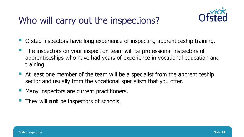 who will carry out the inspections