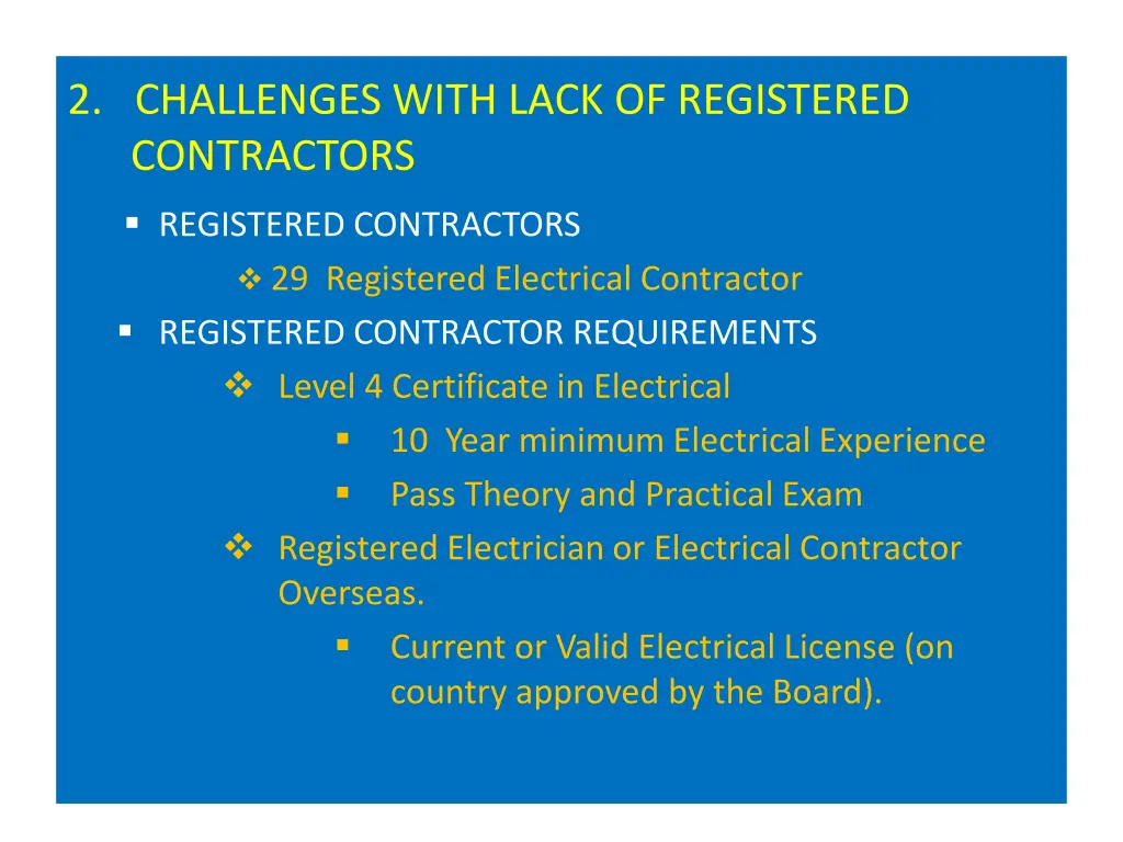 2 challenges with lack of registered contractors