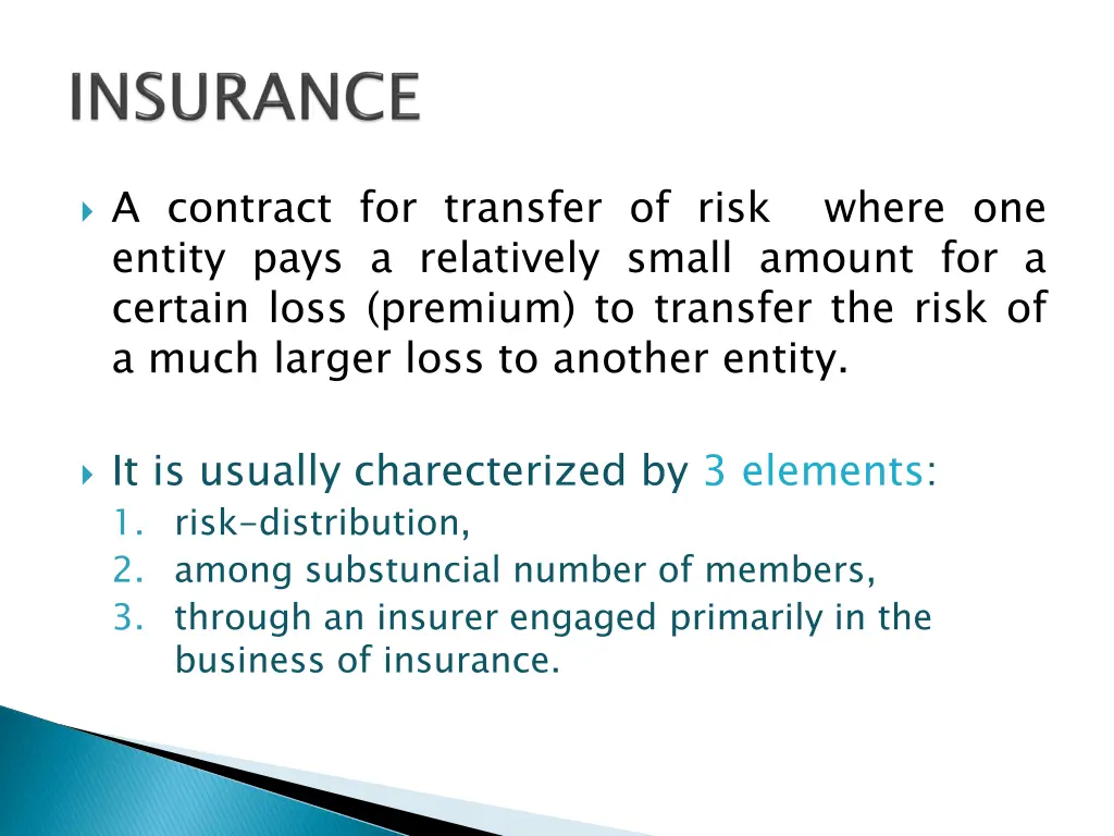 a contract for transfer of risk entity pays